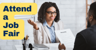 Two people at a desk sitting across from each other. Wording at left reads “Attend a Job Fair” on a yellow background.